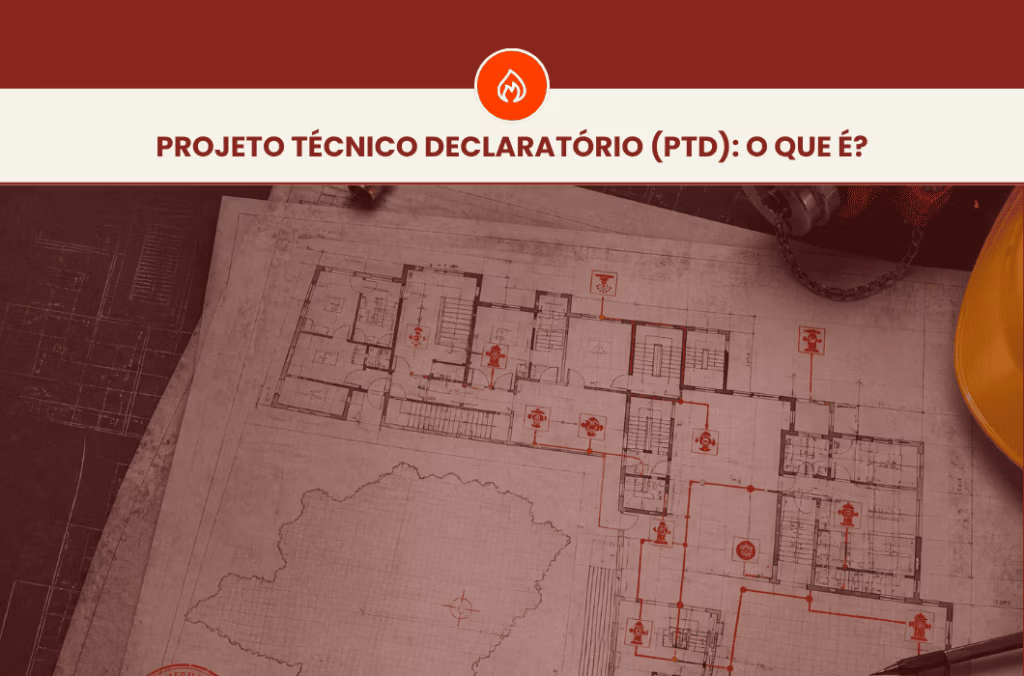 Projeto Técnico Declaratório (PTD): o que é ? 2 Projeto de incêndio